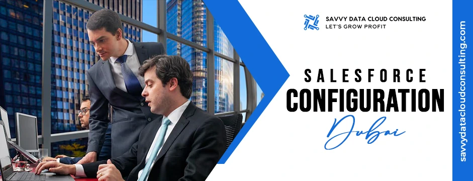 Salesforce Configuration Dubai