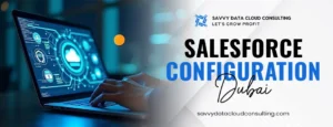 Salesforce Configuration Dubai