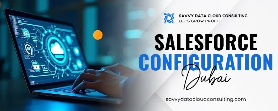 Salesforce Configuration Dubai