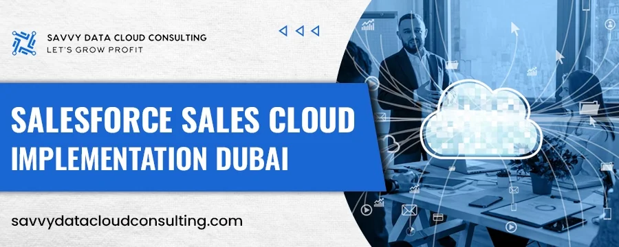 Salesforce Sales Cloud Implementation Dubai
